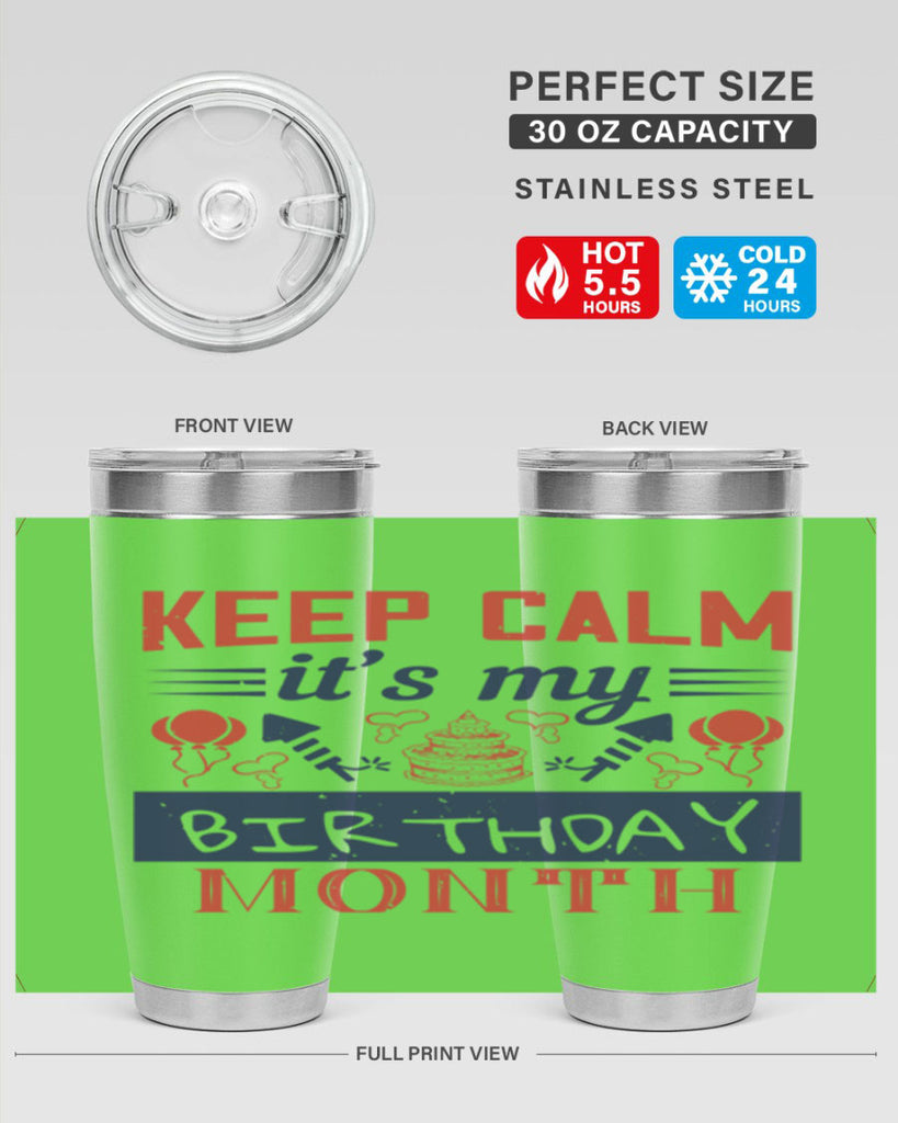 keep calm it’s my birthday month Style 73#- birthday- tumbler