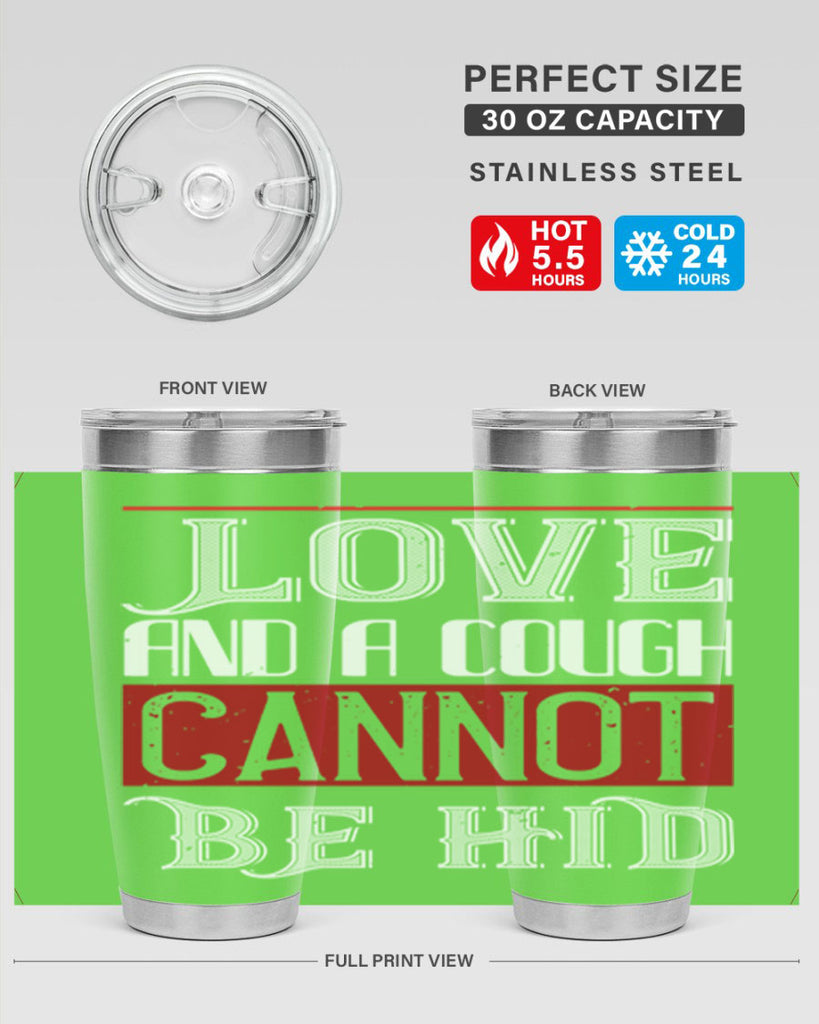 love and a cough cannat be hid 45#- valentines day- Tumbler