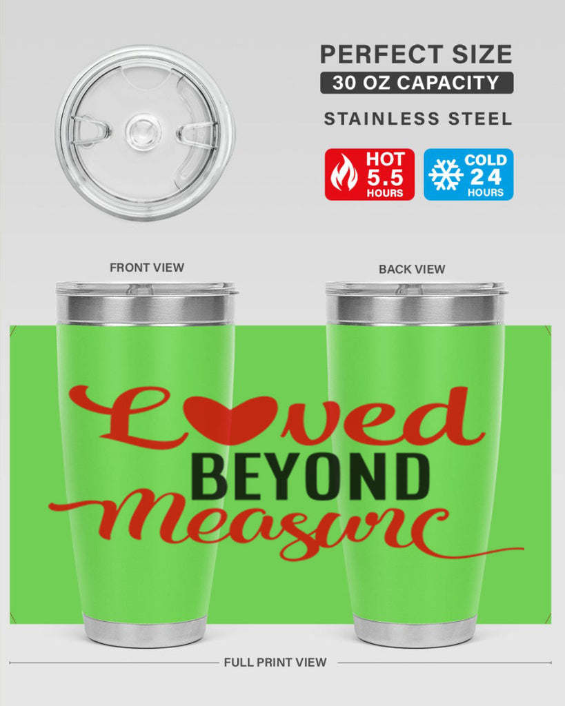 loved beyond measure 74#- valentines day- Tumbler