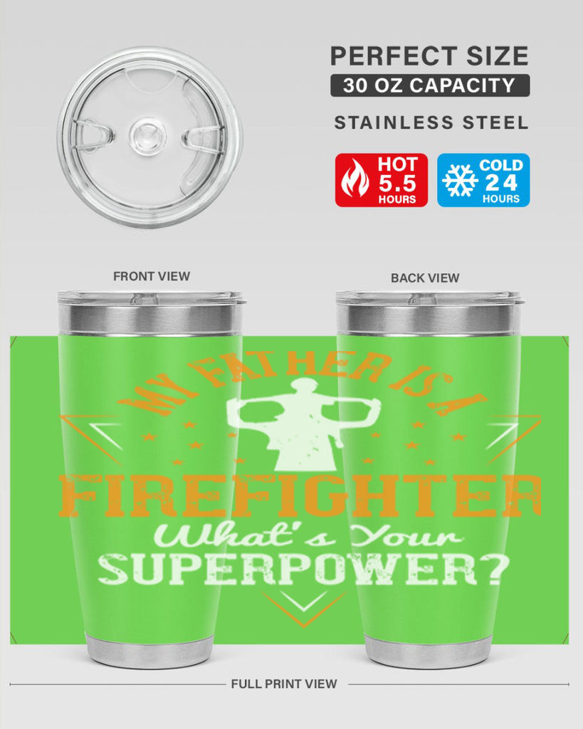 my father is a firefighter whats your superpower 214#- fathers day- Tumbler