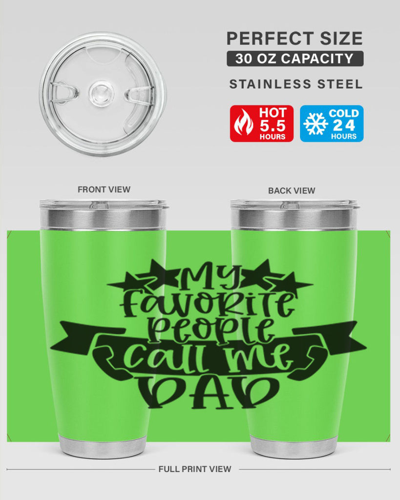my favorite people call me dad 28#- fathers day- Tumbler
