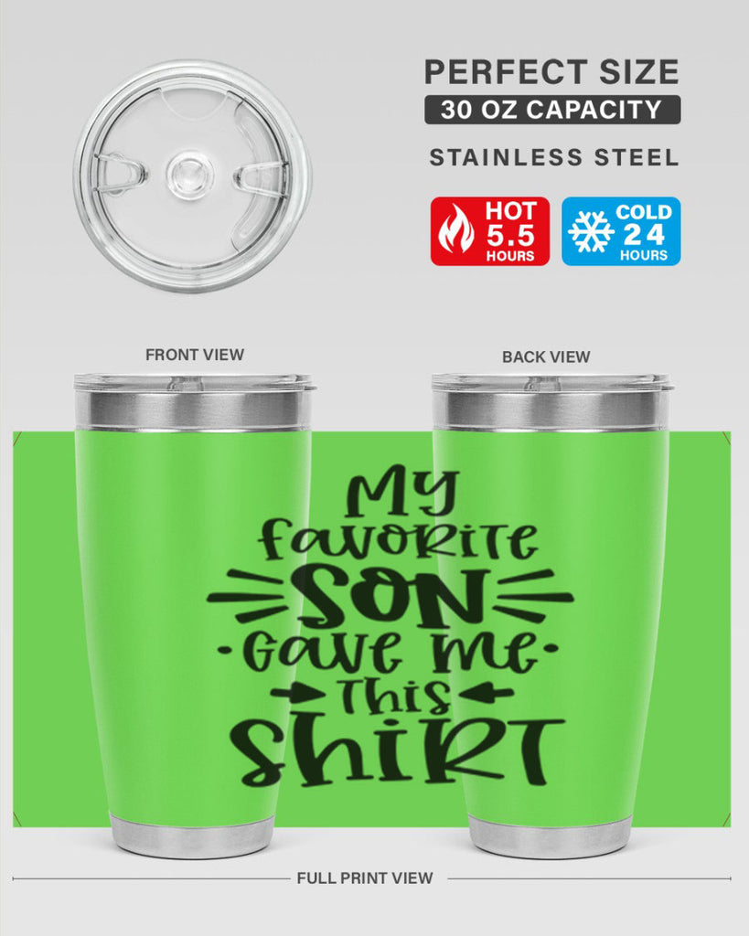 my favorite son gave me this shirt 27#- fathers day- Tumbler
