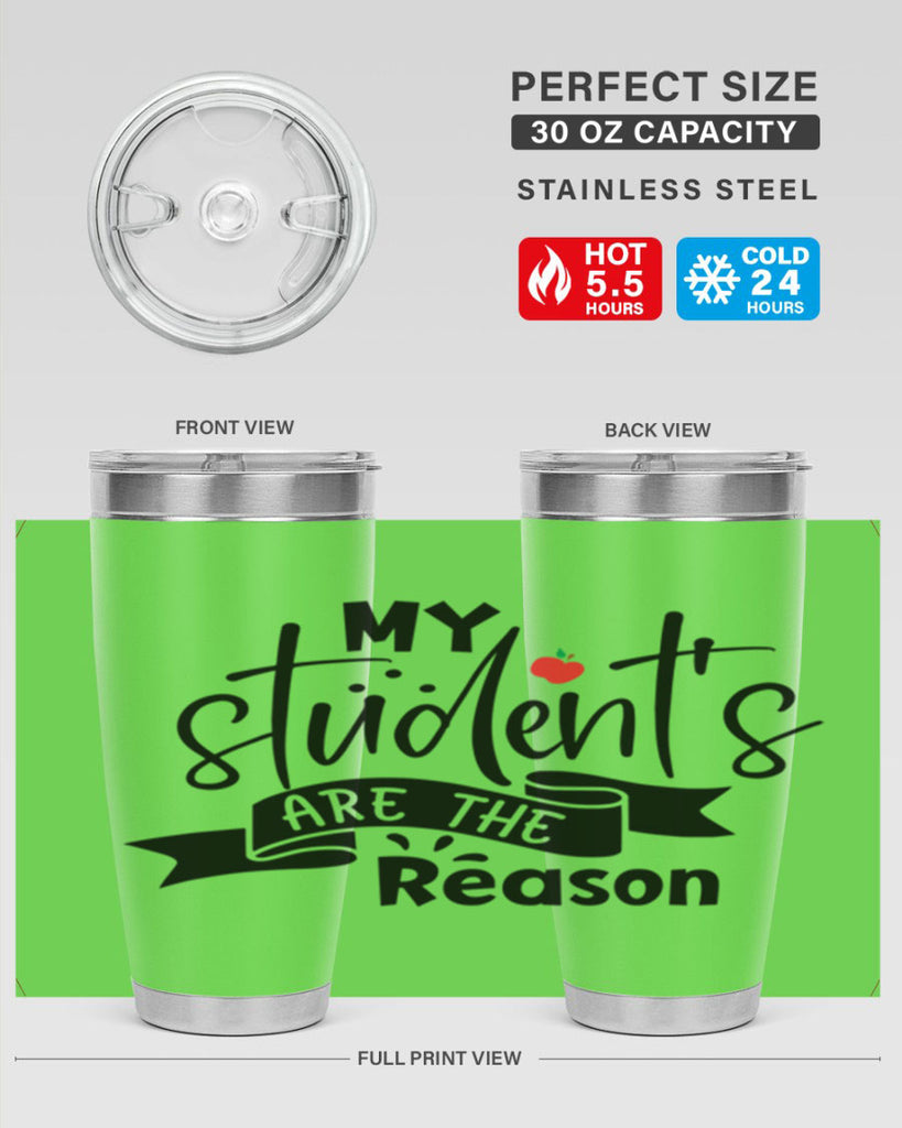 my students are the reason Style 172#- teacher- tumbler