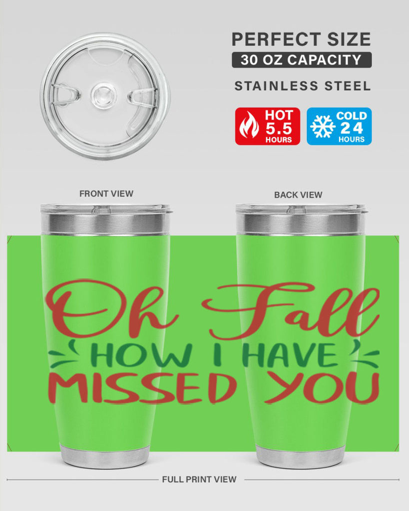 oh fall how i have missed you 449#- fall- Tumbler