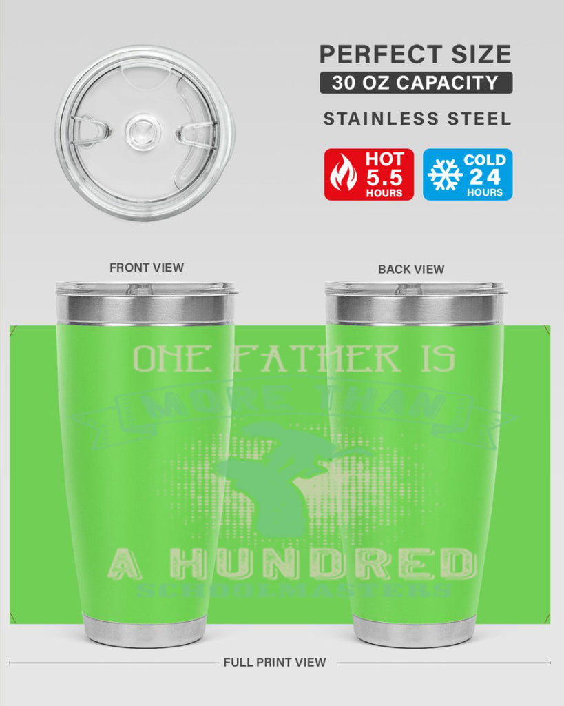 one father is more than a hundred schoolmasters 193#- fathers day- Tumbler