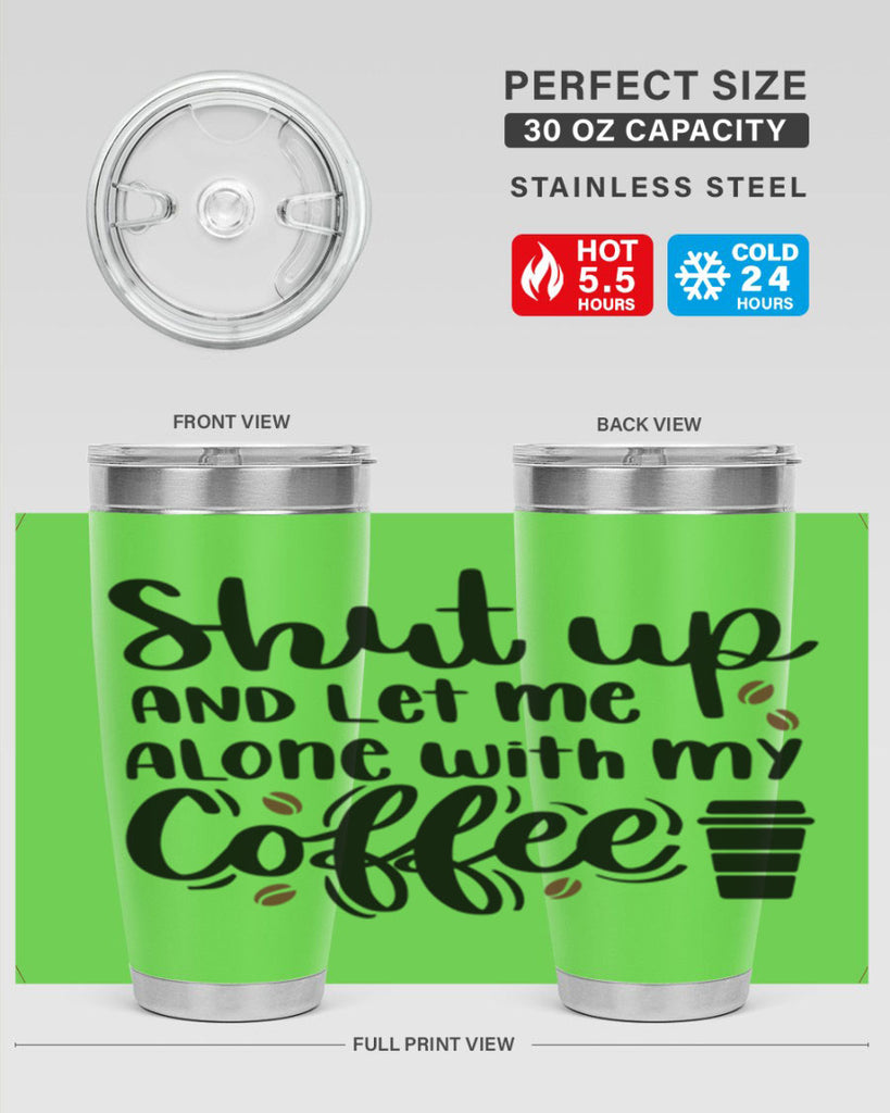shut up and let me alone 36#- coffee- Tumbler