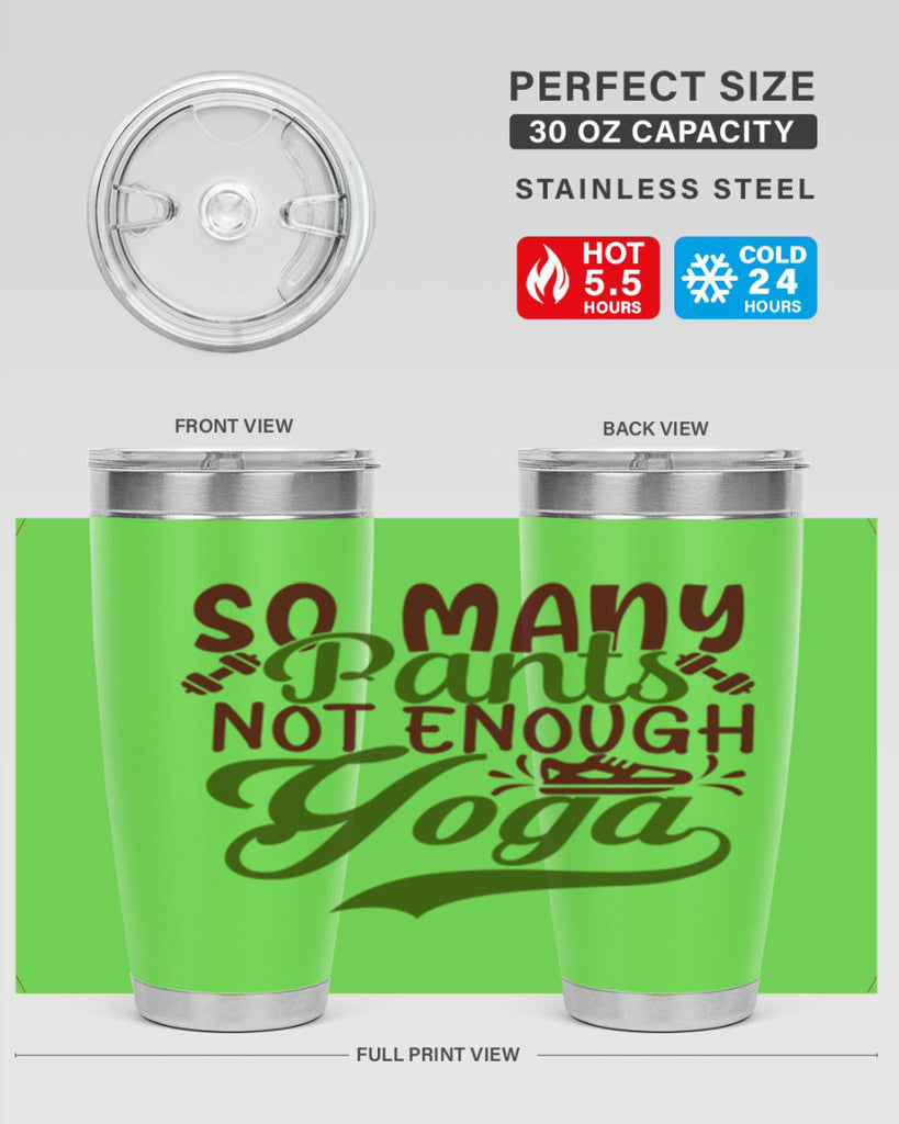 so many pants not enough yoga 21#- gym- Tumbler