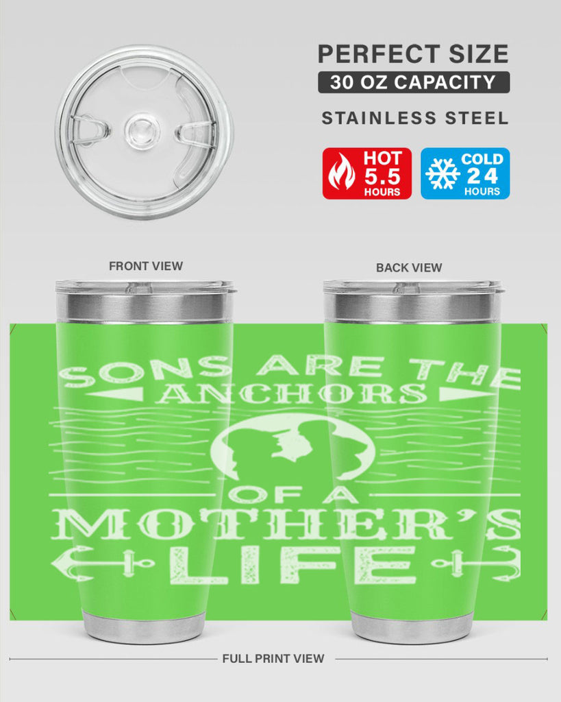 sons are the anchors of a mothers life 30#- mothers day- Tumbler