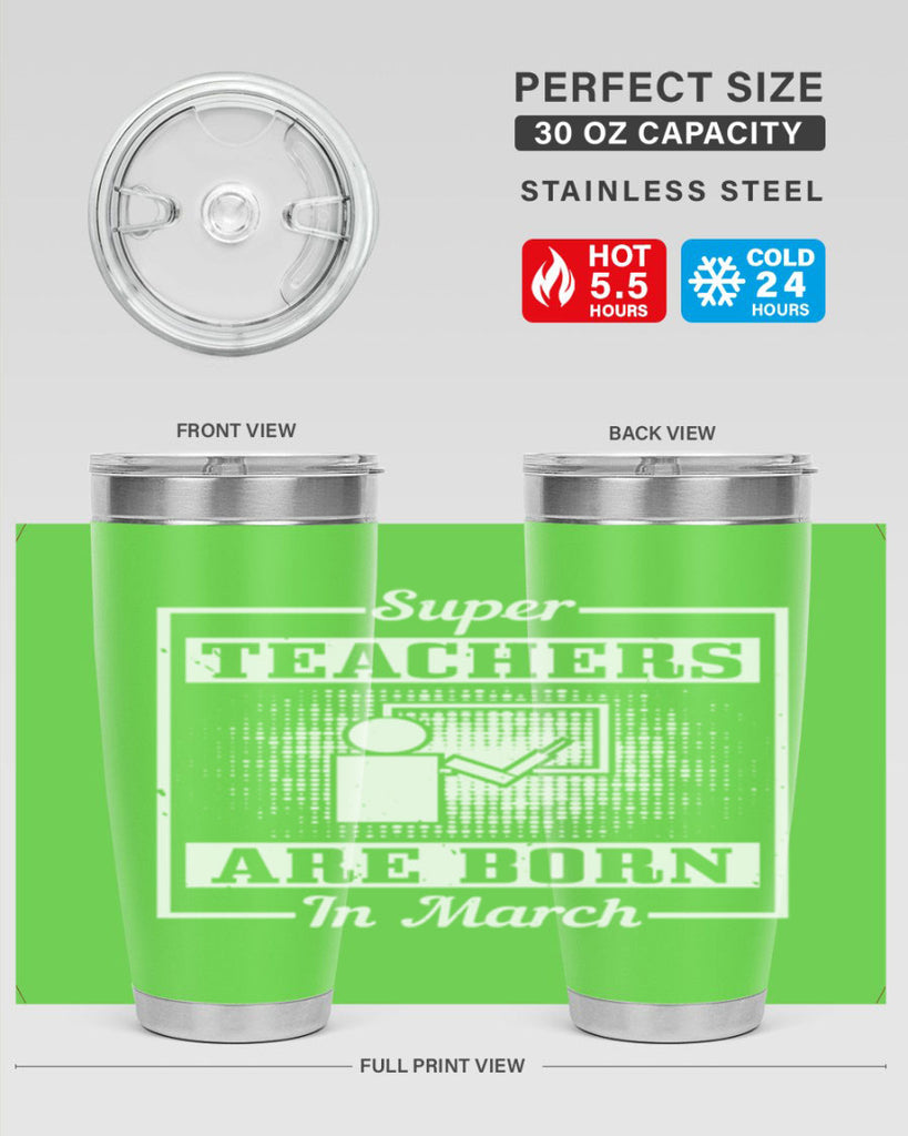 super teachers are born in march Style 34#- birthday- tumbler