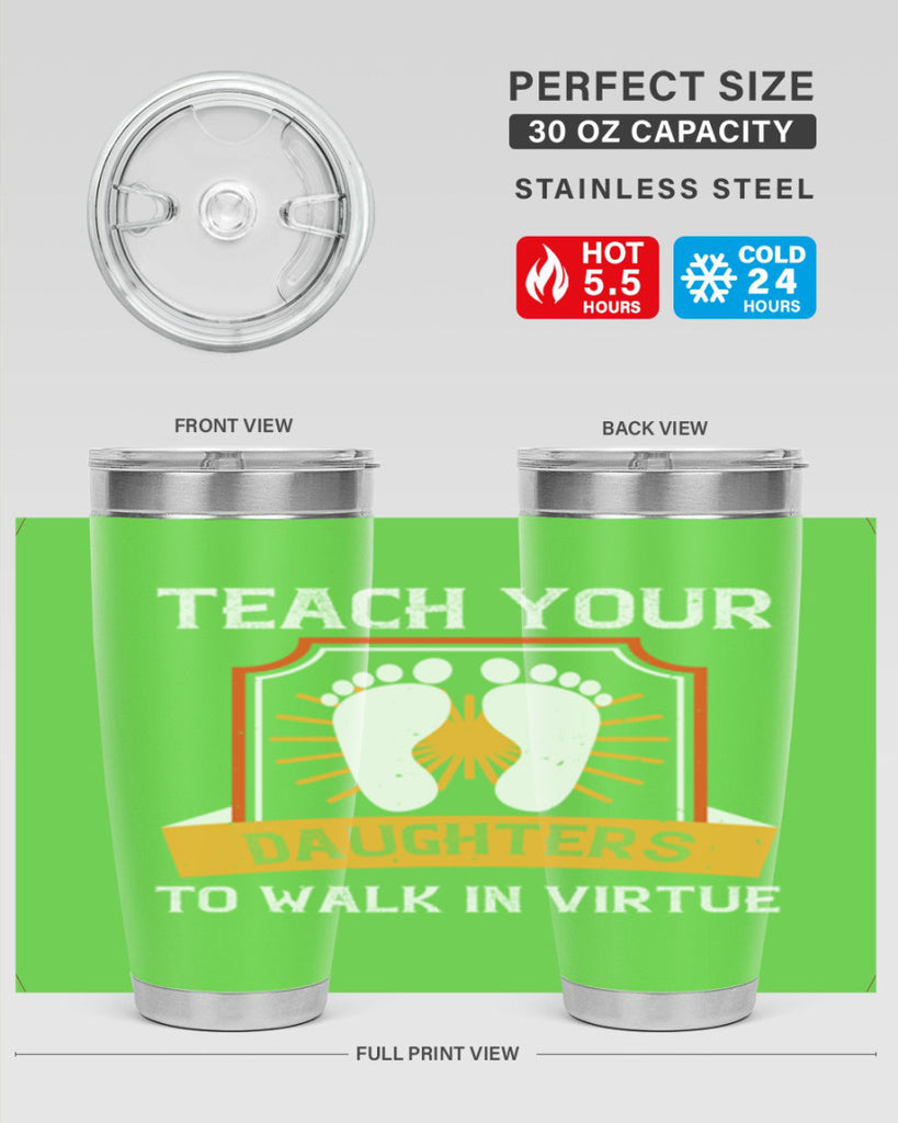 teach your daughters to walk in virtue 25#- walking- Tumbler