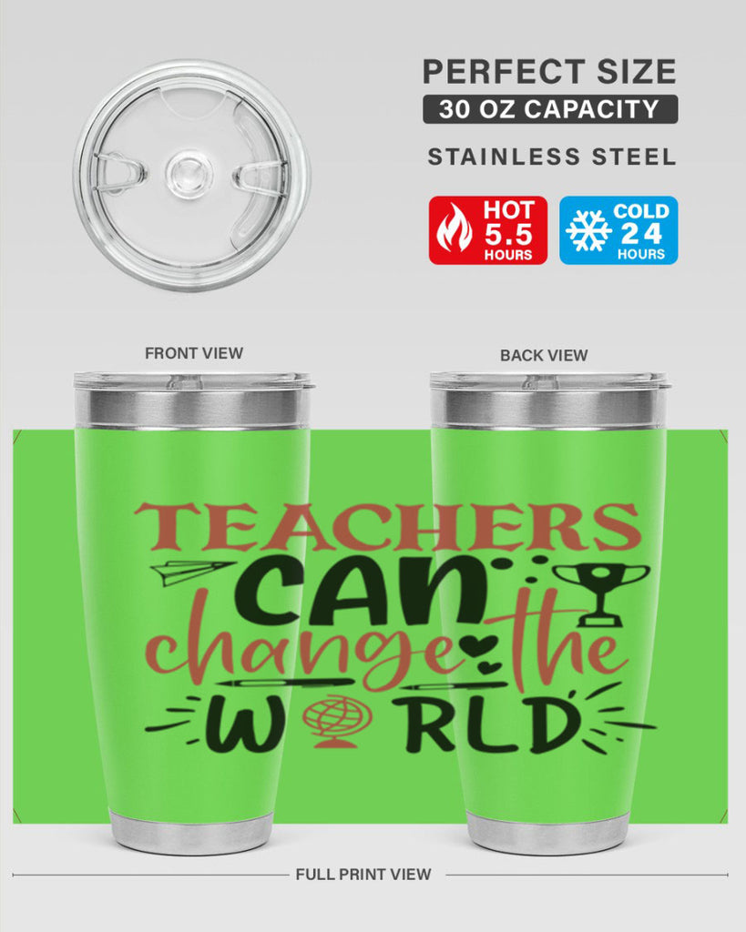 teachers ca change the world Style 199#- teacher- tumbler