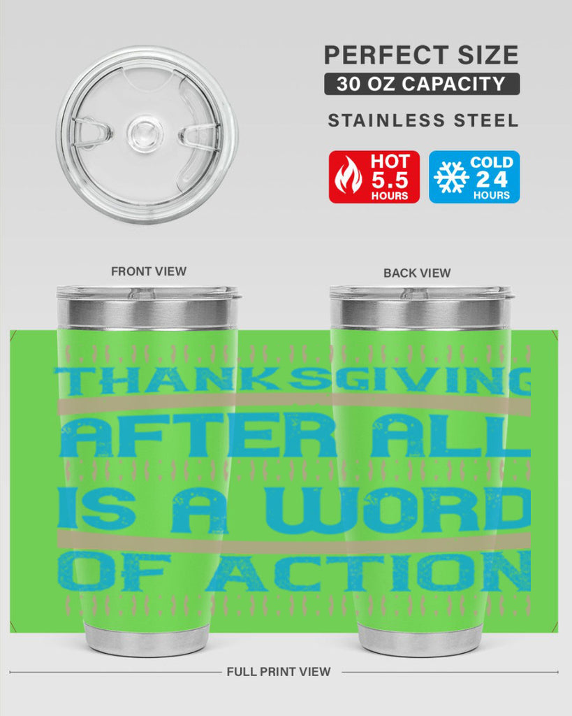 thanksgiving after all is a word of action 9#- thanksgiving- Tumbler