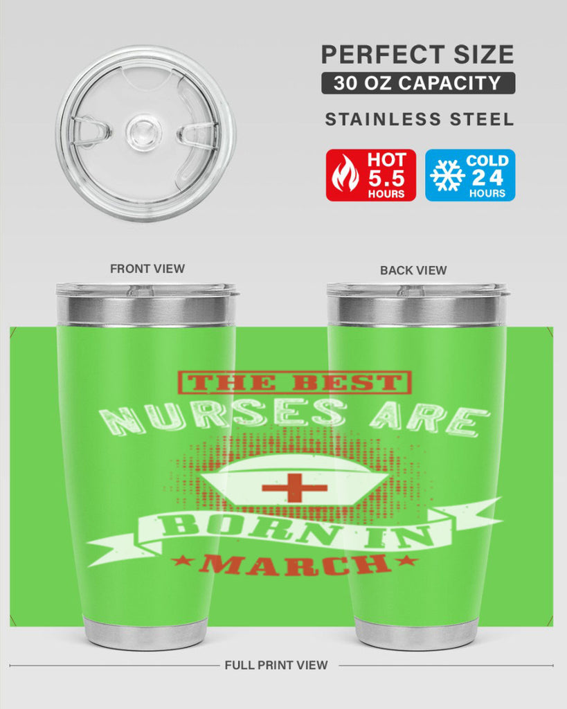 the best nurses are born in march Style 32#- birthday- tumbler
