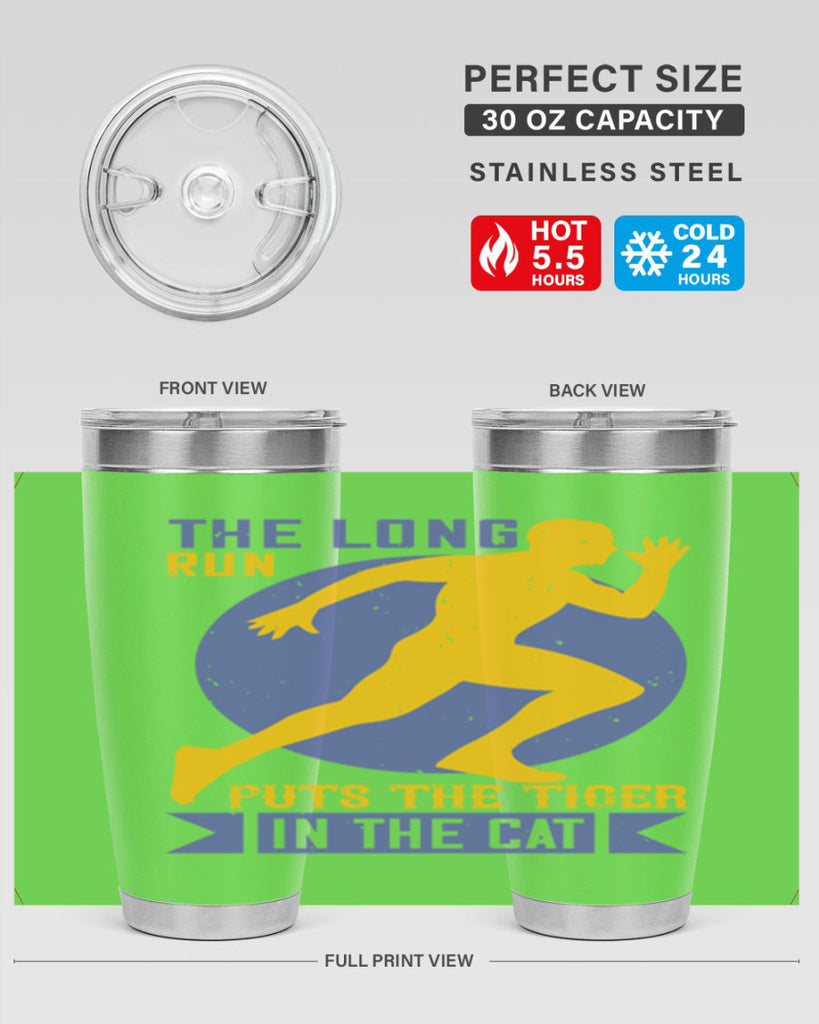 the long run puts the tiger in the cat 15#- running- Tumbler