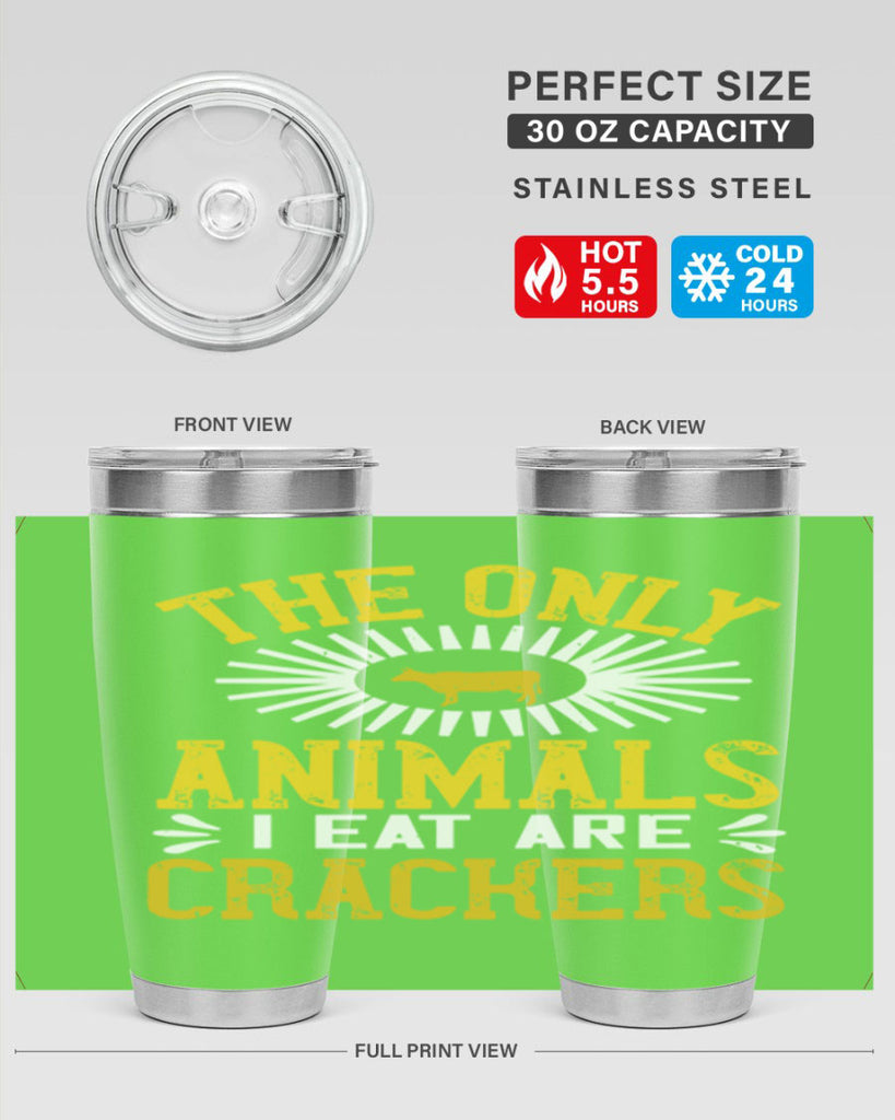 the only animals i eat are crackers 21#- vegan- Tumbler