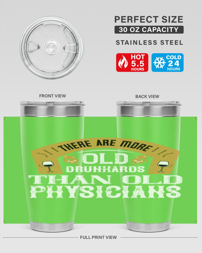there are more old drunkards than old physicians 27#- drinking- Tumbler