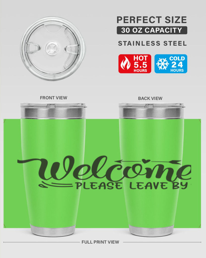welcome please leave by 48#- home- Tumbler