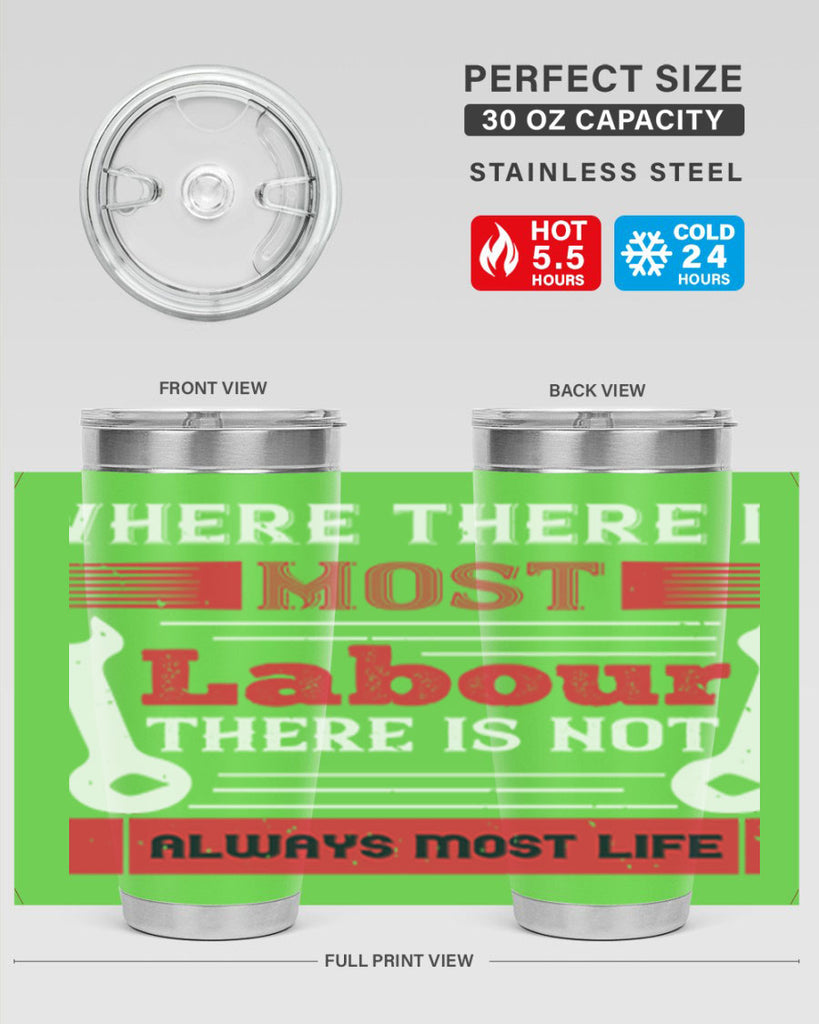 where there is most labour there is not always most life 10#- labor day- Tumbler