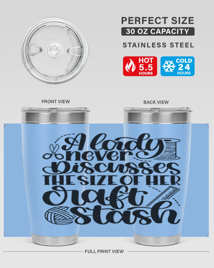 A Lady Never Discusses The Size Of Her Craft Stash 48#- crafting- Tumbler