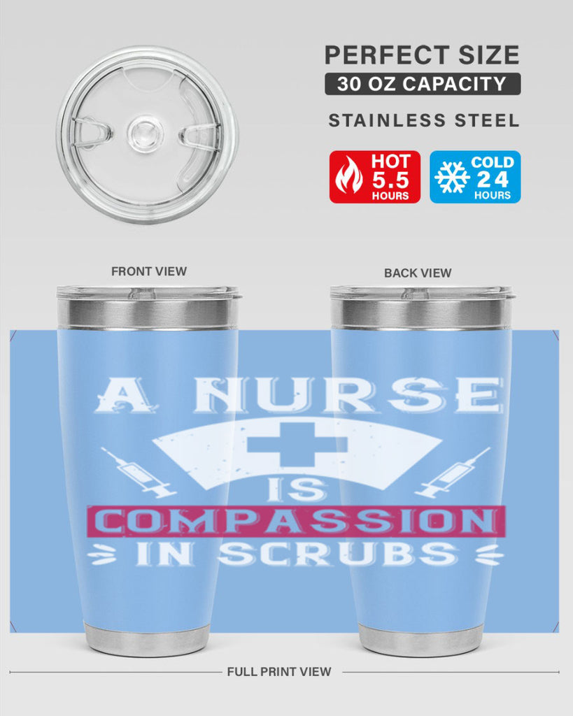 A Nurse is compassion in scrubs Style 273#- nurse- tumbler