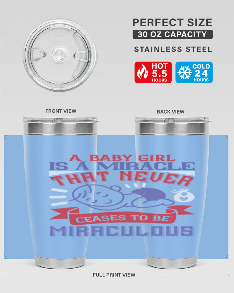 A baby girl is a miracle that never ceases to be miraculous Style 143#- baby- tumbler