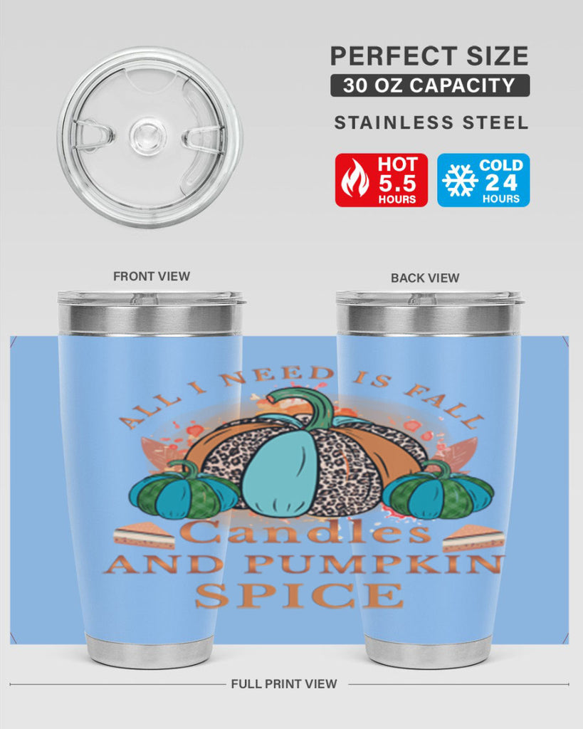 All I Need Is Fall Candles And Pumpkin Spice 5#- fall- Tumbler