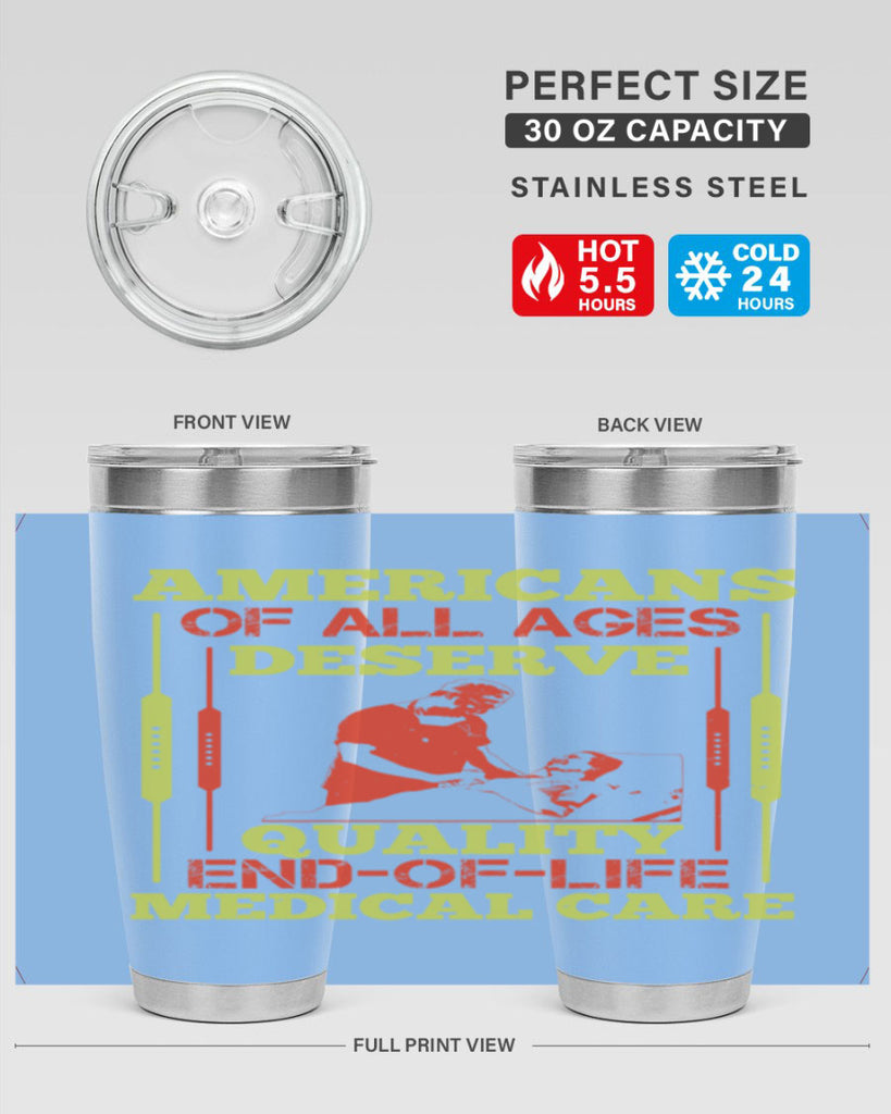 Americans of all ages deserve quality endoflife medical care Style 39#- medical- tumbler