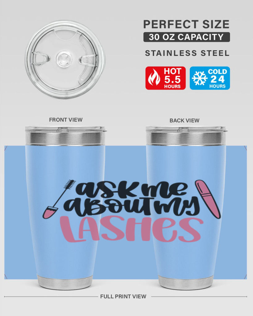Ask Me About My Lashes Style 144#- make up- Tumbler