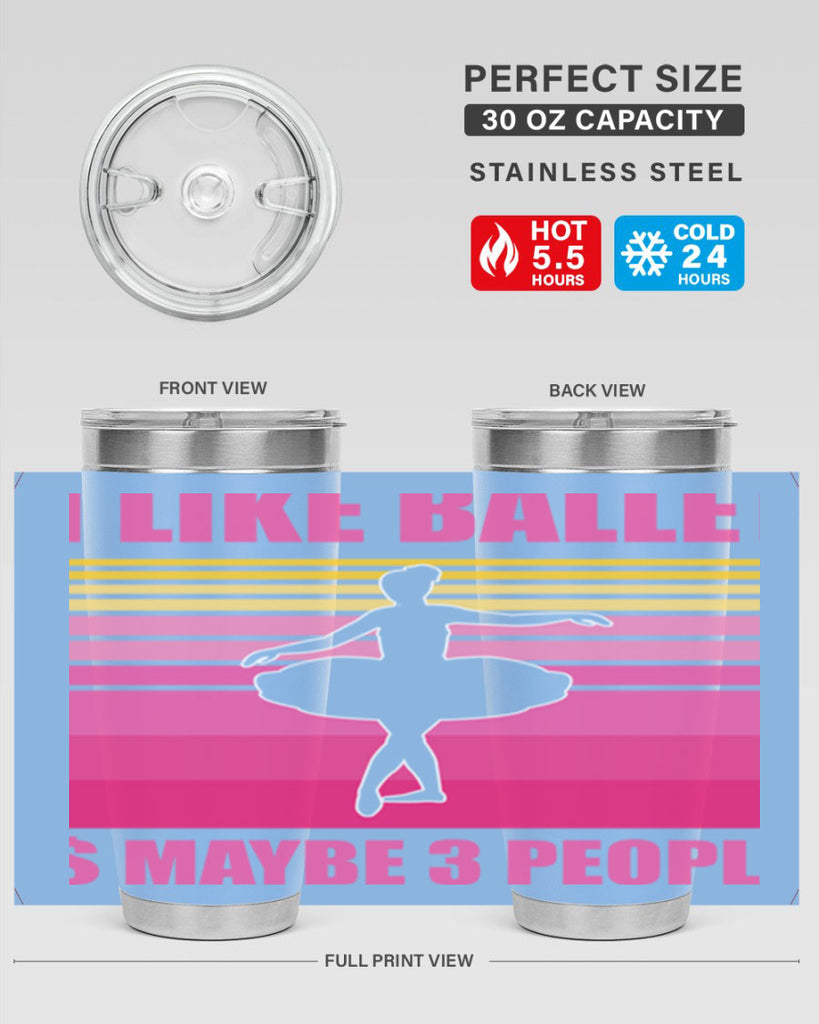 Ballerina I Like Ballet and Ballet 1#- ballet- Tumbler