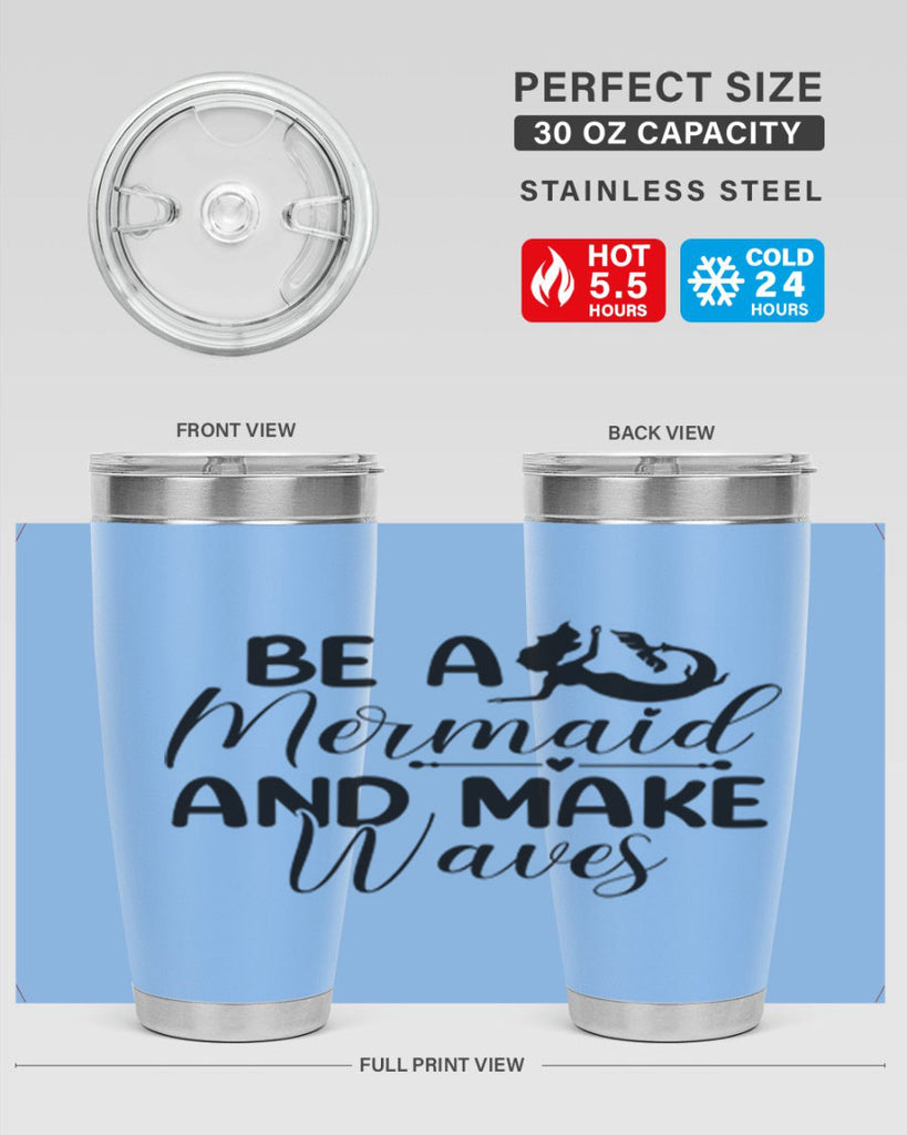 Be A Mermaid And Make Waves 45#- mermaid- Tumbler