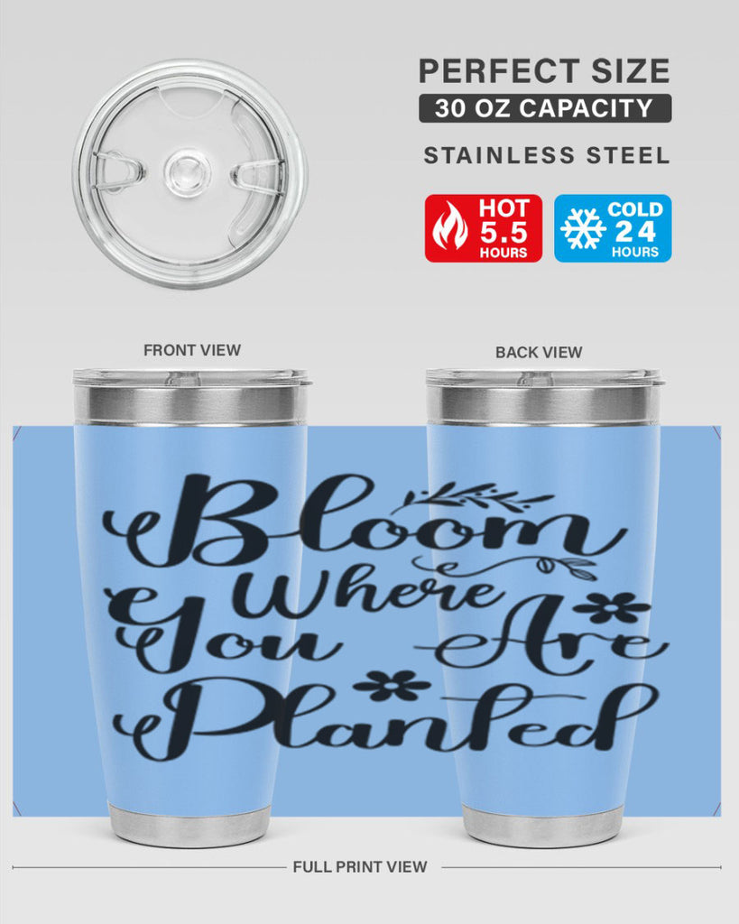 Bloom Where You Are Planted 75#- spring- Tumbler