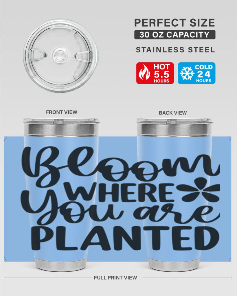 Bloom where you are planted 84#- spring- Tumbler