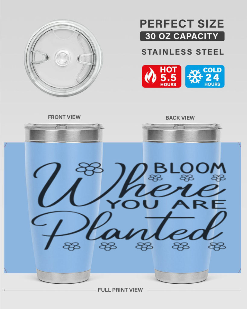 Bloom where you are planted 86#- spring- Tumbler