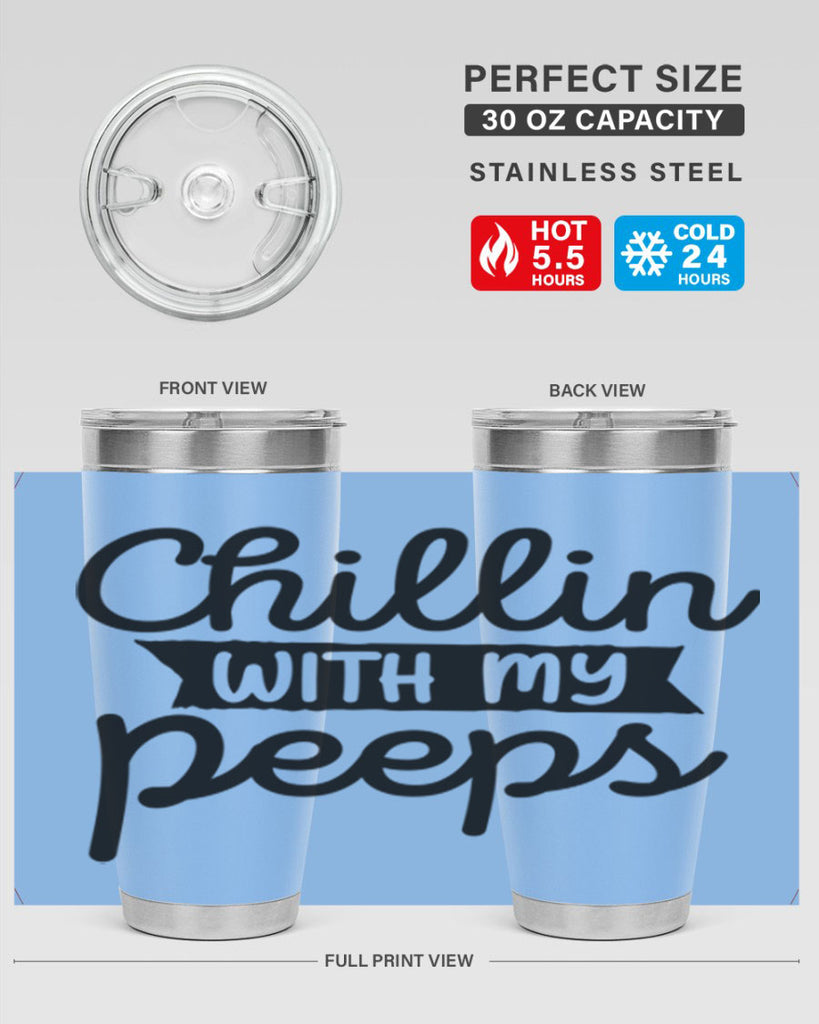 Chillin with my peeps  109#- spring- Tumbler