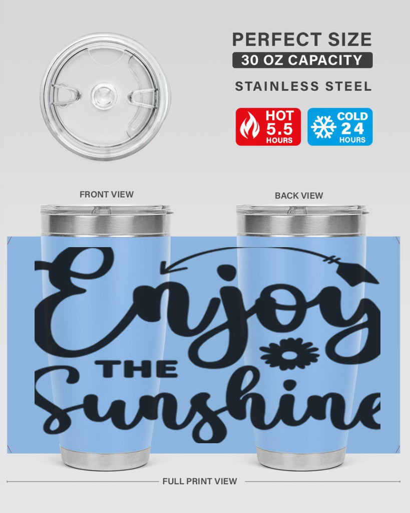 Enjoy The Sunshine134#- spring- Tumbler