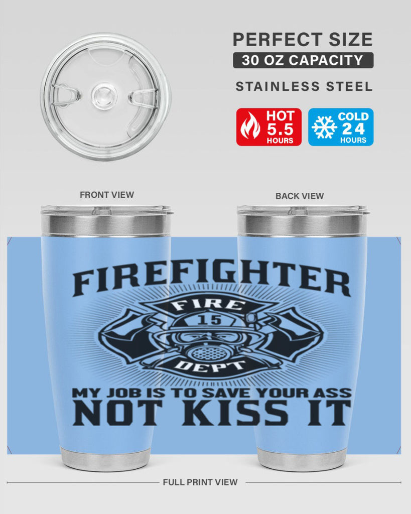 Fire Fighter my job Style 83#- fire fighter- tumbler