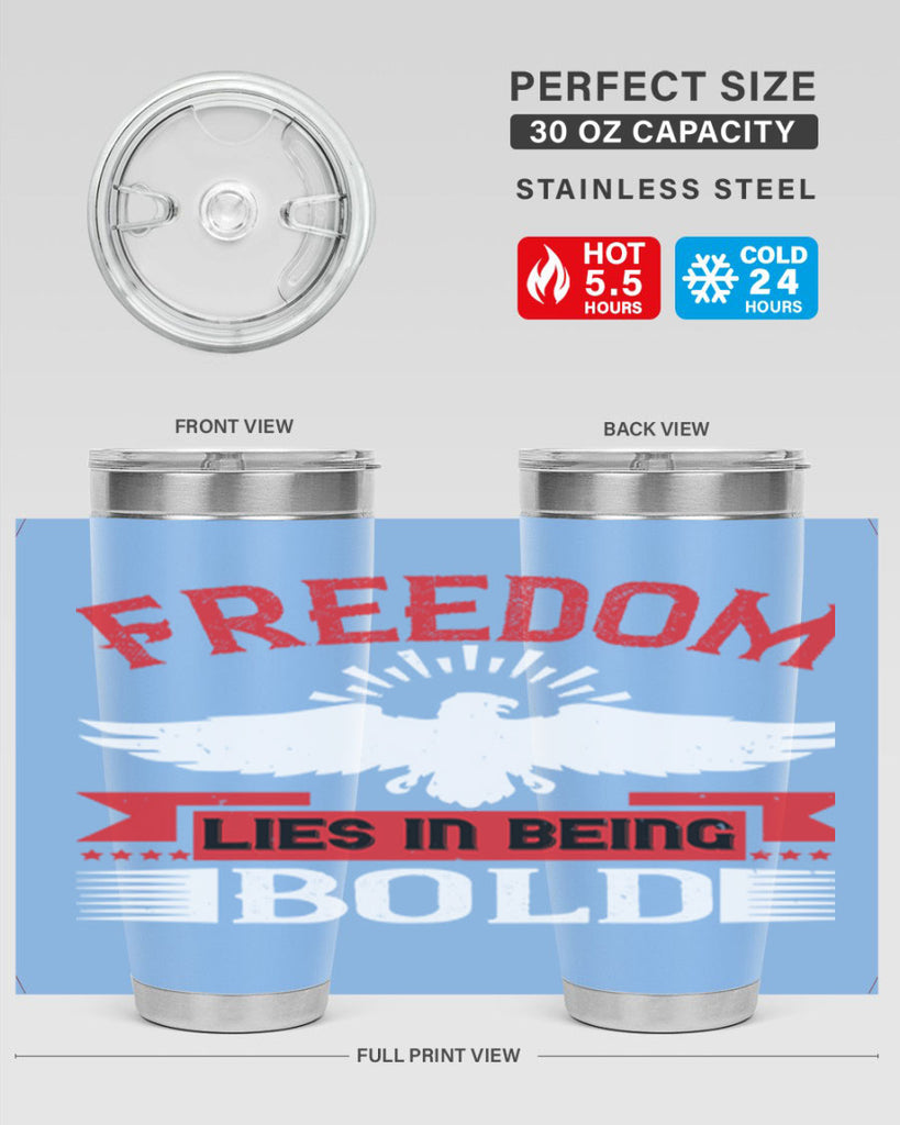 Freedom lies in being bold Style 91#- Fourt Of July- Tumbler