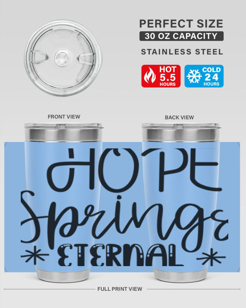 HOPE SPRINGS ETERNAL  263#- spring- Tumbler