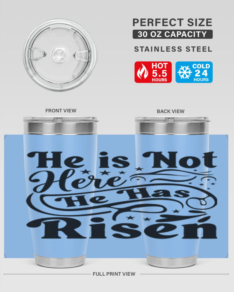 He Is Not Here He Has Risen 180#- spring- Tumbler