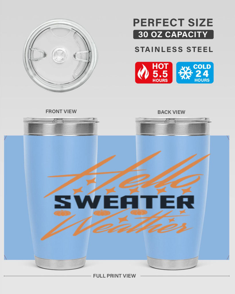 Hello Sweater Weather 295#- fall- Tumbler