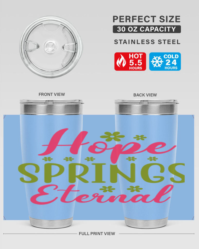 Hope Springs Eternal 257#- spring- Tumbler