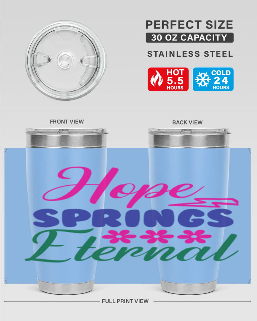 Hope Springs Eternal 259#- spring- Tumbler