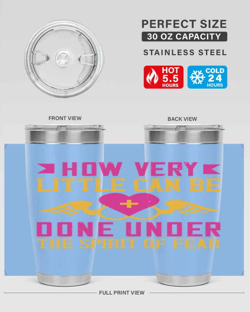 How very little can be done under the spirit of fear Style 320#- nurse- tumbler