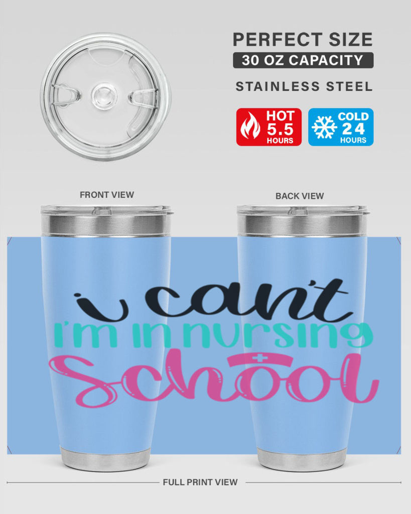 I Cant Im In Nursing School Style Style 178#- nurse- tumbler