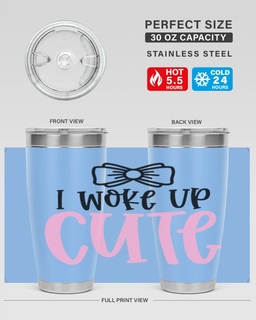 I Woke Up Cupe Style 84#- baby- tumbler