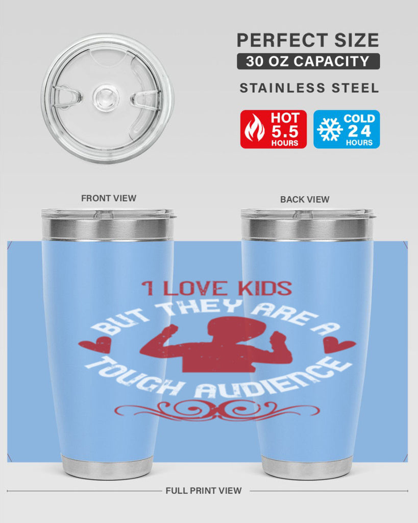 I love kids but they are a tough audience Style 36#- baby- Tumbler