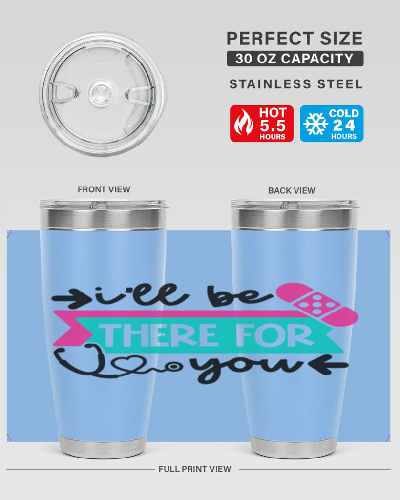 Ill Be There For You Style Style 160#- nurse- tumbler