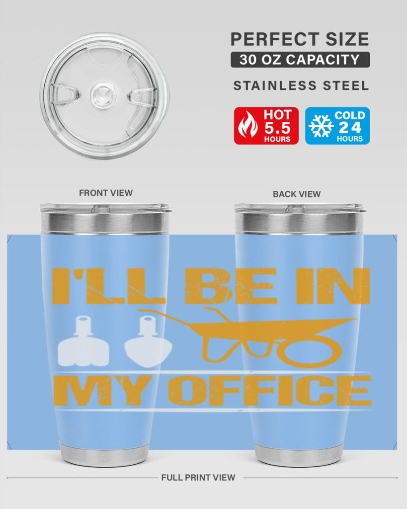 Ill be in my office 50#- farming and gardening- Tumbler