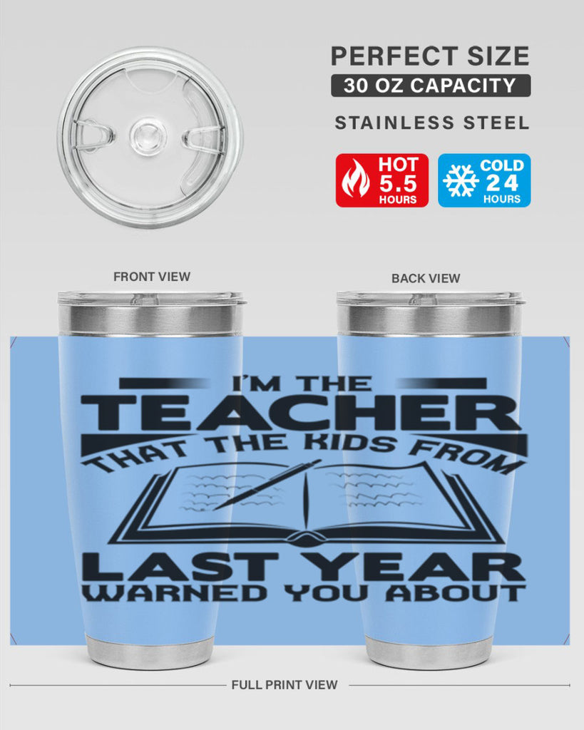Im the teacher Style 114#- teacher- tumbler