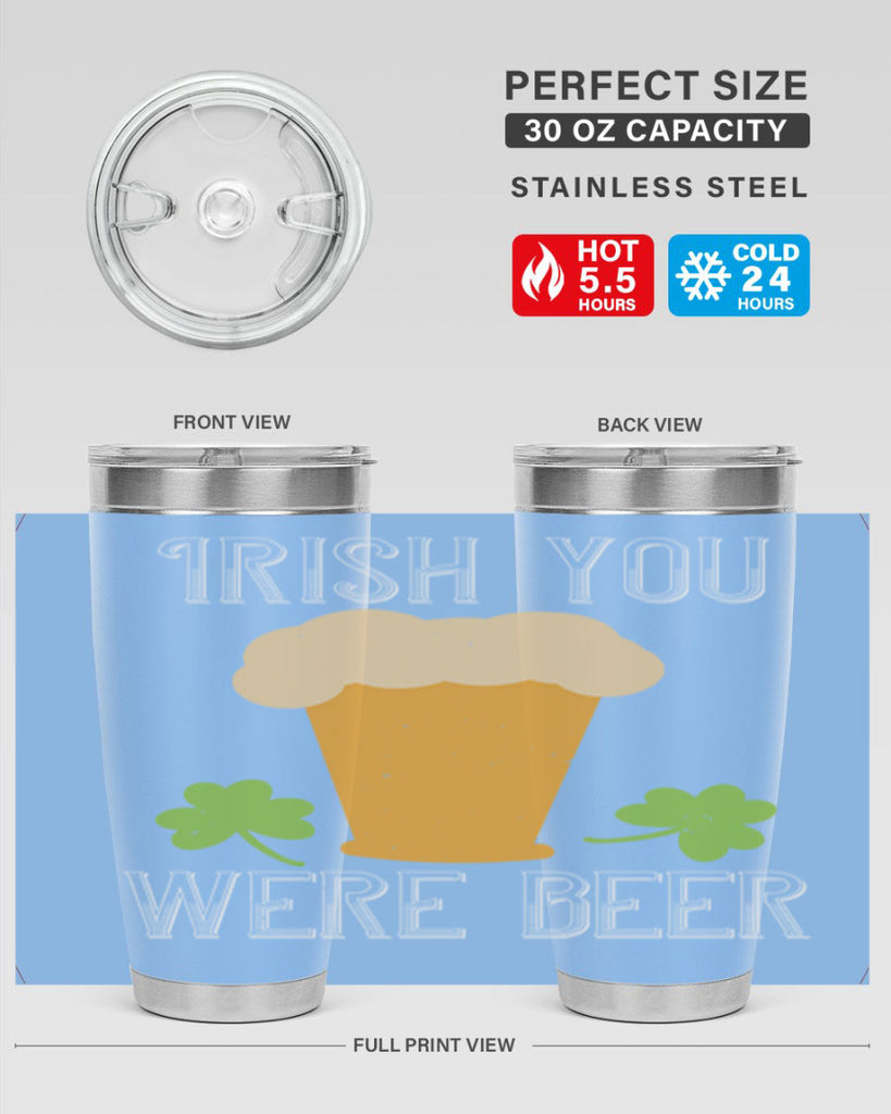 Irish you were beer Style 131#- St Patricks Day- Tumbler
